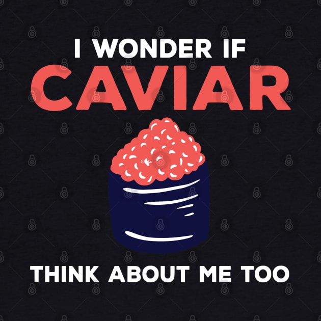 Funny Caviar Lover Quote Love Caviar Brunch by rhazi mode plagget